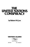 The United Nations conspiracy by Robert Warden Lee