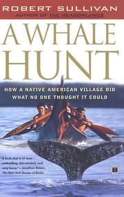 A Whale Hunt by Robert Sullivan