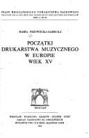 Cover of: Początki drukarstwa muzycznego w Europie, wiek XV