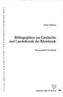 Cover of: Bibliographien zur Geschichte und Landeskunde der Rheinlande: ein annotiertes Verzeichnis