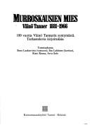 Cover of: Murroskausien mies Väinö Tanner 1881-1966: 100 vuotta Väinö Tannerin syntymästä : tarkastelevia kirjoituksia