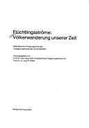 Cover of: Flüchtlingsströme, Völkerwanderung unserer Zeit: Referate einer Vorlesungsreihe des Collegium Generale der Universität Bern