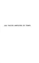 Cover of: Les vagues ampleurs du temps: roman vectorial