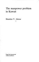 The manpower problem in Kuwait by ShamlanY Alessa