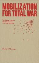 Cover of: Mobilization for total war by edited by N.F. Dreisziger.