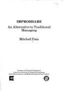 Cover of: Improshare, an alternative to traditional managing by Mitchell Fein