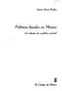 Cover of: Políticas fiscales en México: un enfoque de equilibrio general