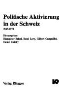 Cover of: Politische Aktivierung in der Schweiz, 1945-1978