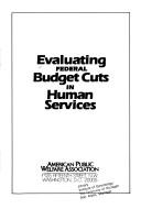 Cover of: Evaluating federal budget cuts in human services.