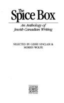 Cover of: The Spice box: an anthology of Jewish-Canadian writing