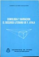 Cover of: Semiología y narración: el discurso literario de F. Ayala