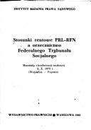 Cover of: Stosunki rentowe PRL-RFN a orzecznictwo Federalnego Trybunału Socjalnego by Instytut Badania Prawa Sądowego ; [pod red. Jana Barcza, Przemysława Maćkowiaka].