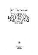 Cover of: Generał Jan Henryk Dąbrowski, 1755-1818 by Jan Pachoński