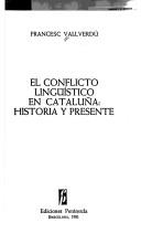 Cover of: El conflicto lingüístico en Cataluña by Francesc Vallverdú, Francesc Vallverdú