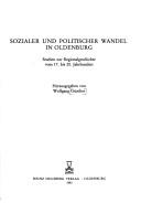 Cover of: Sozialer und politischer Wandel in Oldenburg: Studien zur Regionalgeschichte vom 17. bis 20. Jahrhundert