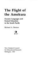 Cover of: The flight of the amokura by Richard Anthony Benton