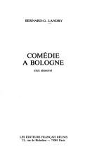 Cover of: Comédie à Bologne: récit aléatoire