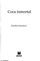 Cover of: Coca inmortal