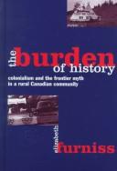 The burden of history by Elizabeth Furniss