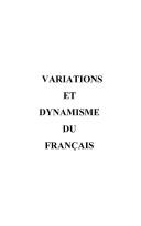 Cover of: Variations et dynamisme du français: une approche polynomique de l'espace francophone
