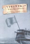 Cover of: Steamboat connections: Montreal to Upper Canada, 1816-1843