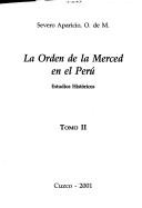 Cover of: La Orden de la Merced en el Perú: estudios históricos