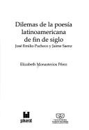 Cover of: Dilemas de la poesía latinoamericana de fin de siglo.: José Emilio Pacheco y Jaime Saenz