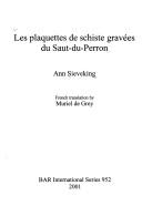Les plaquettes de schiste gravées du Saut-du-Perron by Ann Sieveking