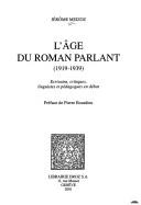 Cover of: L' Âge du roman parlant (1919-1939): écrivains, critiques, linguistes et pédagogues en débat