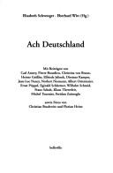 Cover of: Ach Deutschland by Elisabeth Schweeger, Eberhard Witt (Hg.) ; mit Beiträgen von Carl Amery ... [et al.] ; sowie Fotos von Christian Brachwitz und Florian Heine.