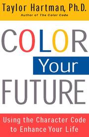 Cover of: Color Your Future by Taylor Hartman