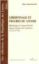 Cover of: Libertinage et figures du savoir by Marc André Bernier