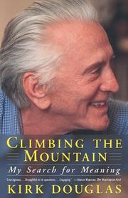 Climbing the mountain by Kirk Douglas