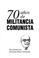 Cover of: 70 años de militancia comunista