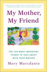 Cover of: My Mother, My Friend  by Mary Marcdante