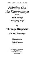 Cover of: Pointing out the Dharmakaya of the Ninth Karm[a]pa Wangchug Dorje by Thrangu Rinpoche
