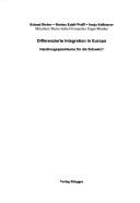 Cover of: Differenzierte Integration in Europa: Handlungsspielräume für die Schweiz?