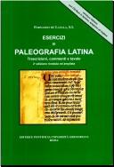 Cover of: Esercizi di paleografia latina: trascrizioni, commenti e tavole