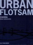 Cover of: Urban flotsam by Raoul Bunschoten