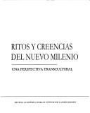 Cover of: Ritos y creencias del nuevo milenio: una perspectiva transcultural