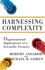 Cover of: Harnessing Complexity by Robert M. Axelrod, Michael D. Cohen