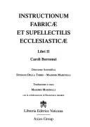 Instructionum fabricae et supellectilis ecclesiasticae : libri II by Charles Borromeo, Saint