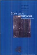 Cover of: Mito clásico y ostentación: los dramas mitológicos de Calderón