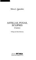 Cover of: Astillas, fugas, eclipses: cuentos