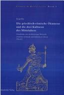 Die griechisch-römische Ökumene und die drei Kulturen des Mittelalters by Ernst Pitz