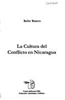 Cover of: La cultura del conflicto en Nicaragua