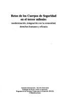 Cover of: Retos de los cuerpos de seguridad en el tercer milenio: modernización, integración con la comunidad, derechos humanos y eficacia.