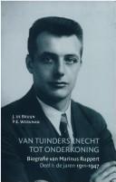 Cover of: Van tuindersknecht tot onderkoning: biografie van Marinus Ruppert