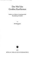 Cover of: Der Hof des Grossen Kurfürsten: Studien zur hoheren Amtsträgerschaft Brandenburg-Preussens