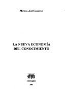 Cover of: La nueva economía del conocimiento